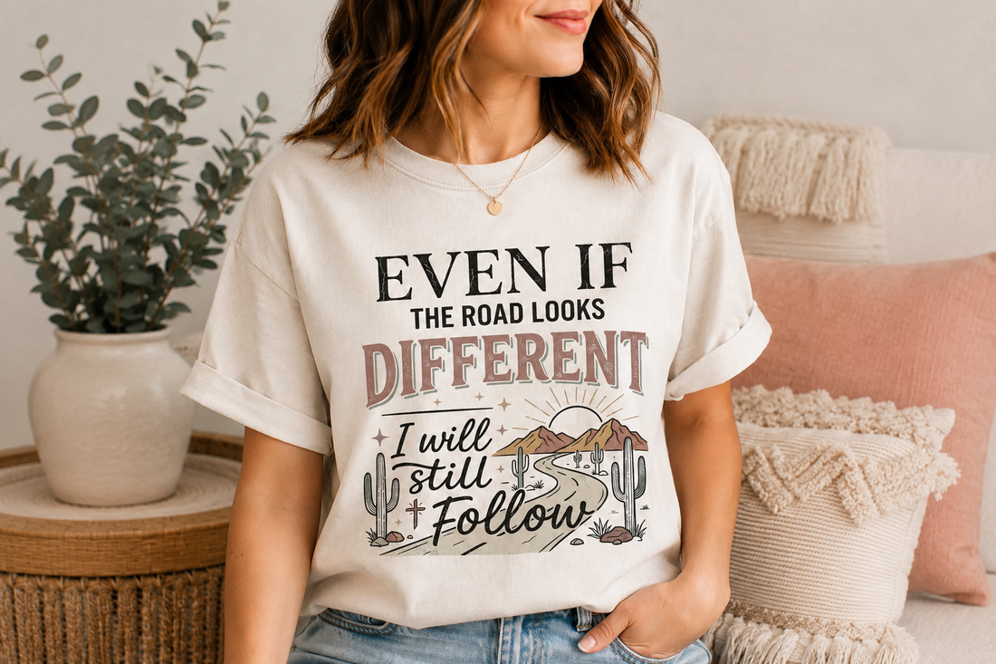 Even If the Road Looks Different, I Will Still Follow