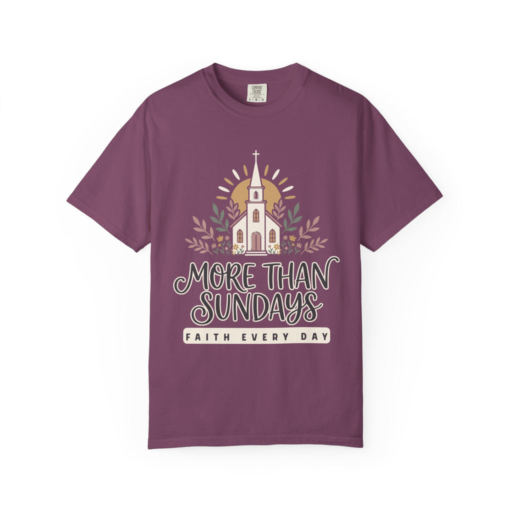 More Than Sundays T-Shirt — Faith Every Day Church Tee