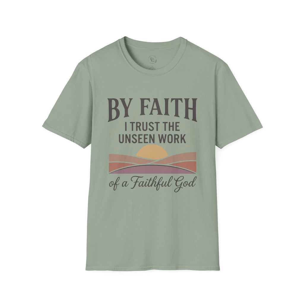 Faith T-Shirt – “By Faith I Trust the Unseen Work” Christian Inspirational Tee