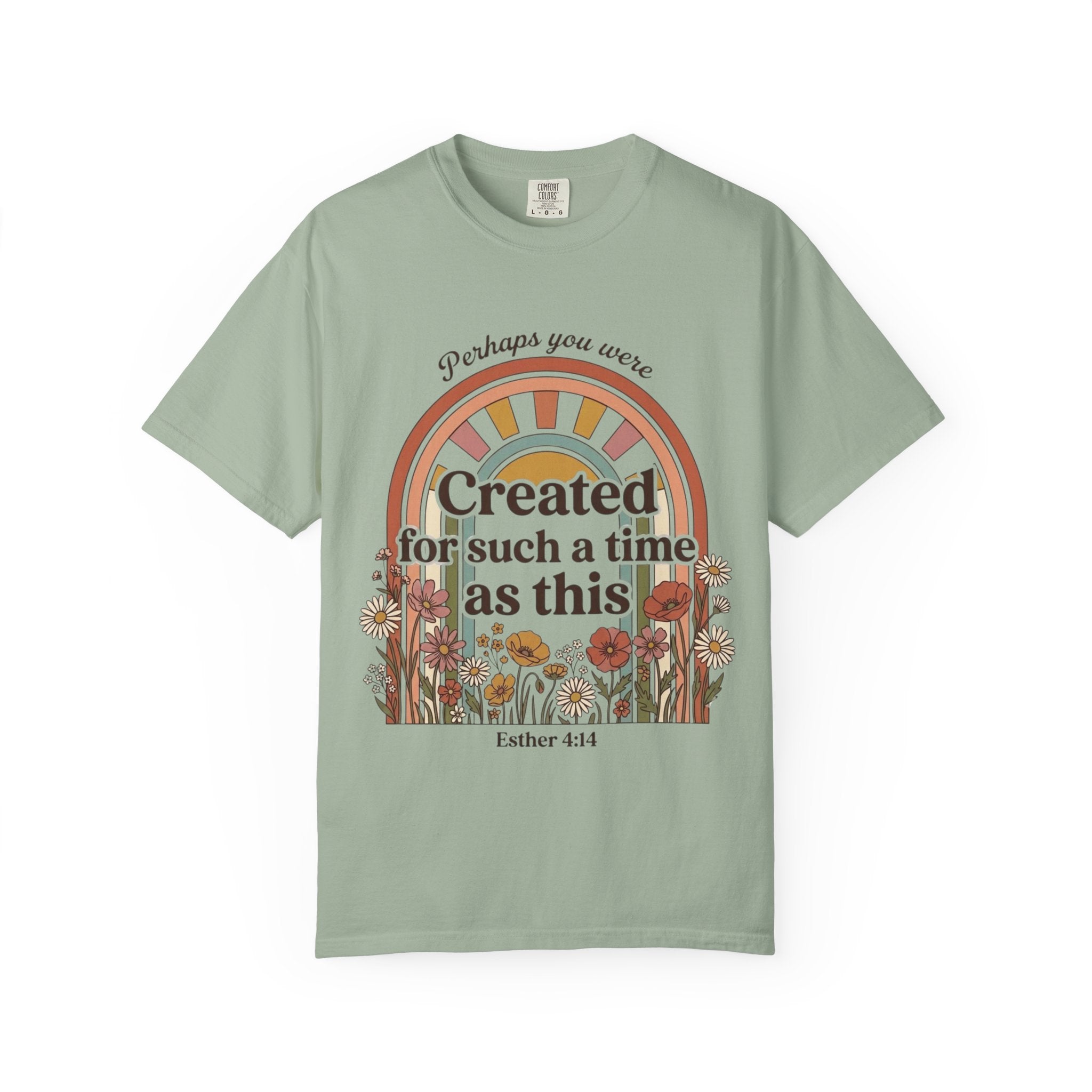 Created for Such a Time as This T-Shirt — Esther 4:14 Floral Rainbow Christian Tee