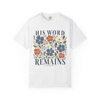 His Word Remains Floral T-Shirt