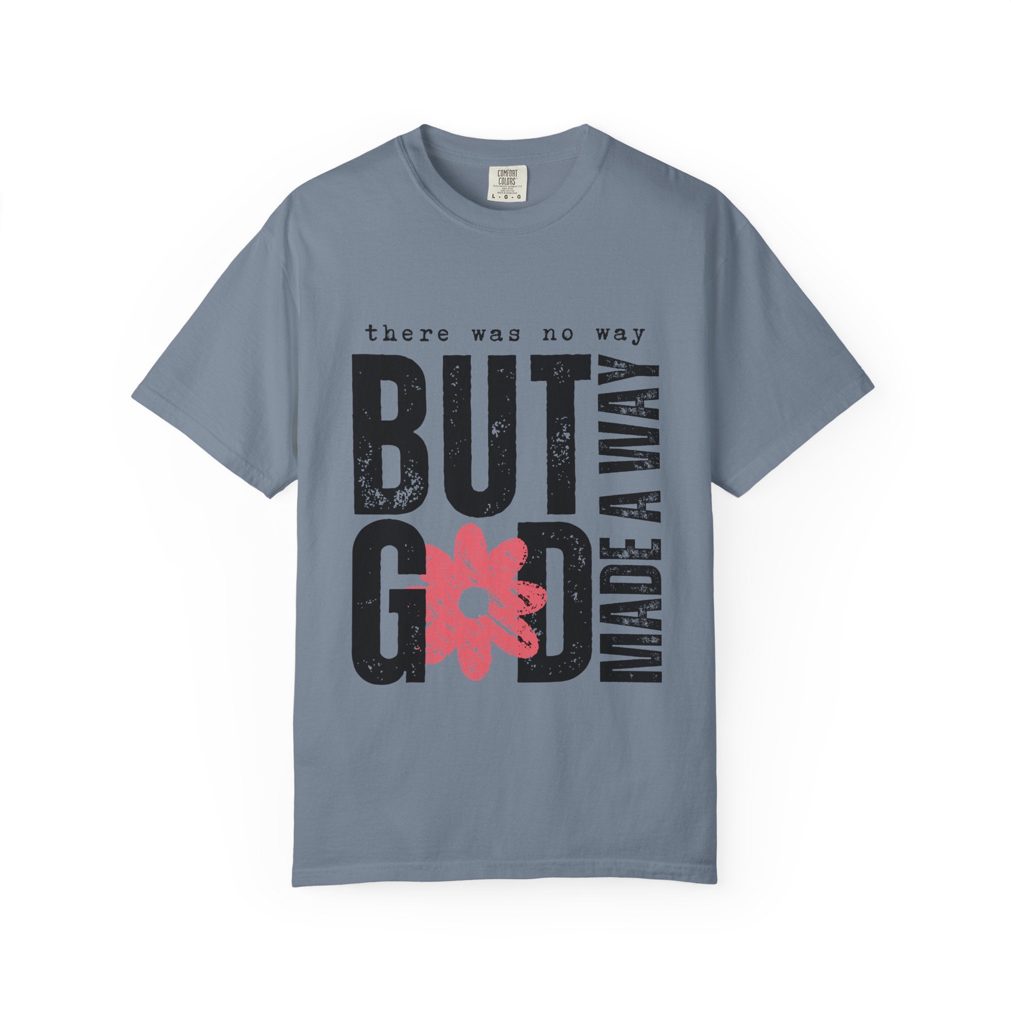 Christian Graphic T-Shirt — "But God Made A Way" Floral Faith Tee