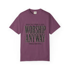 Worship Anyway T-Shirt — "When the Storm Is Loud" Christian Faith Tee