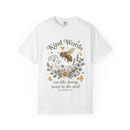 Kind Words Bee T-Shirt — "Kind Words are like honey, sweet to the soul" Floral Christian Tee