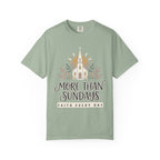 More Than Sundays T-Shirt — Faith Every Day Church Tee