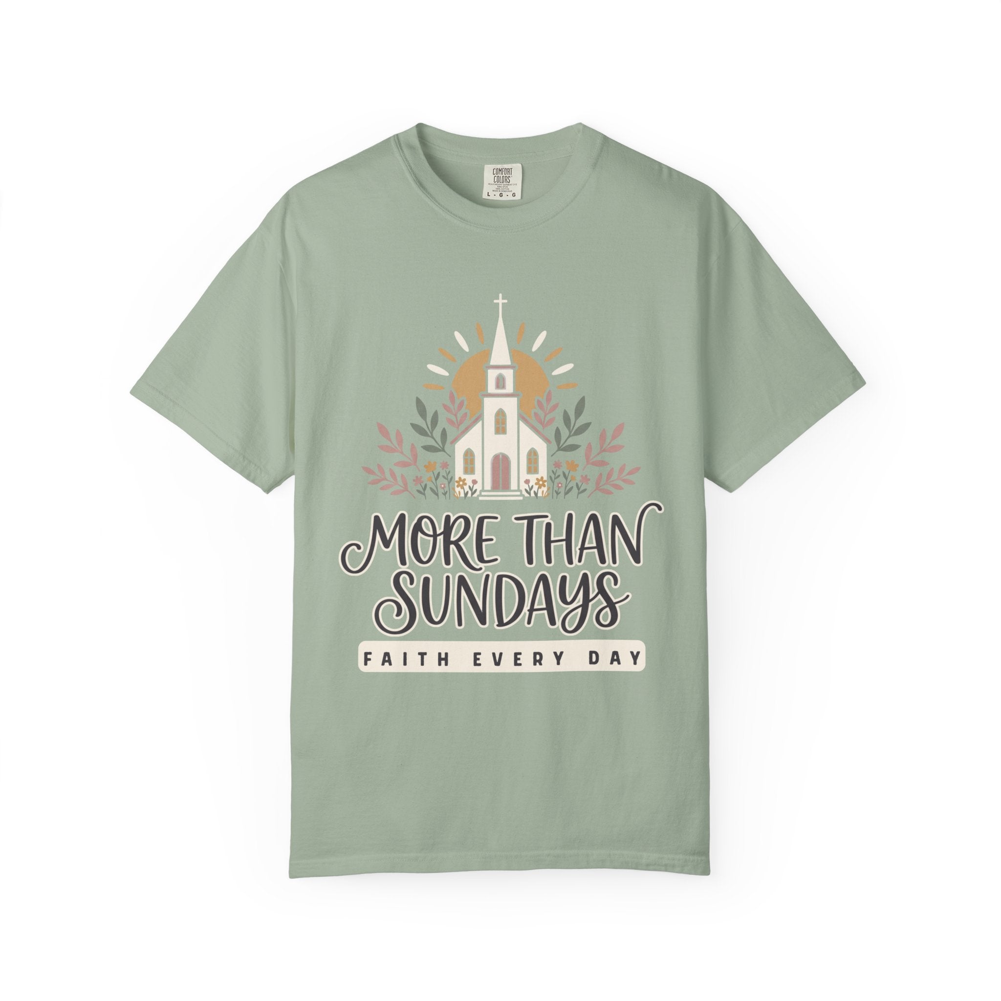 More Than Sundays T-Shirt — Faith Every Day Church Tee
