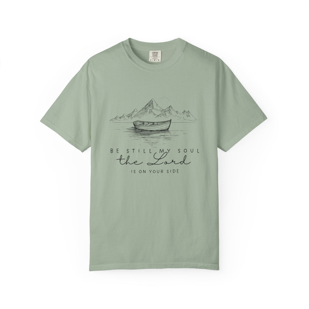 T-Shirt – “Be Still My Soul, the Lord Is On Your Side” Boat & Mountains Faith Tee
