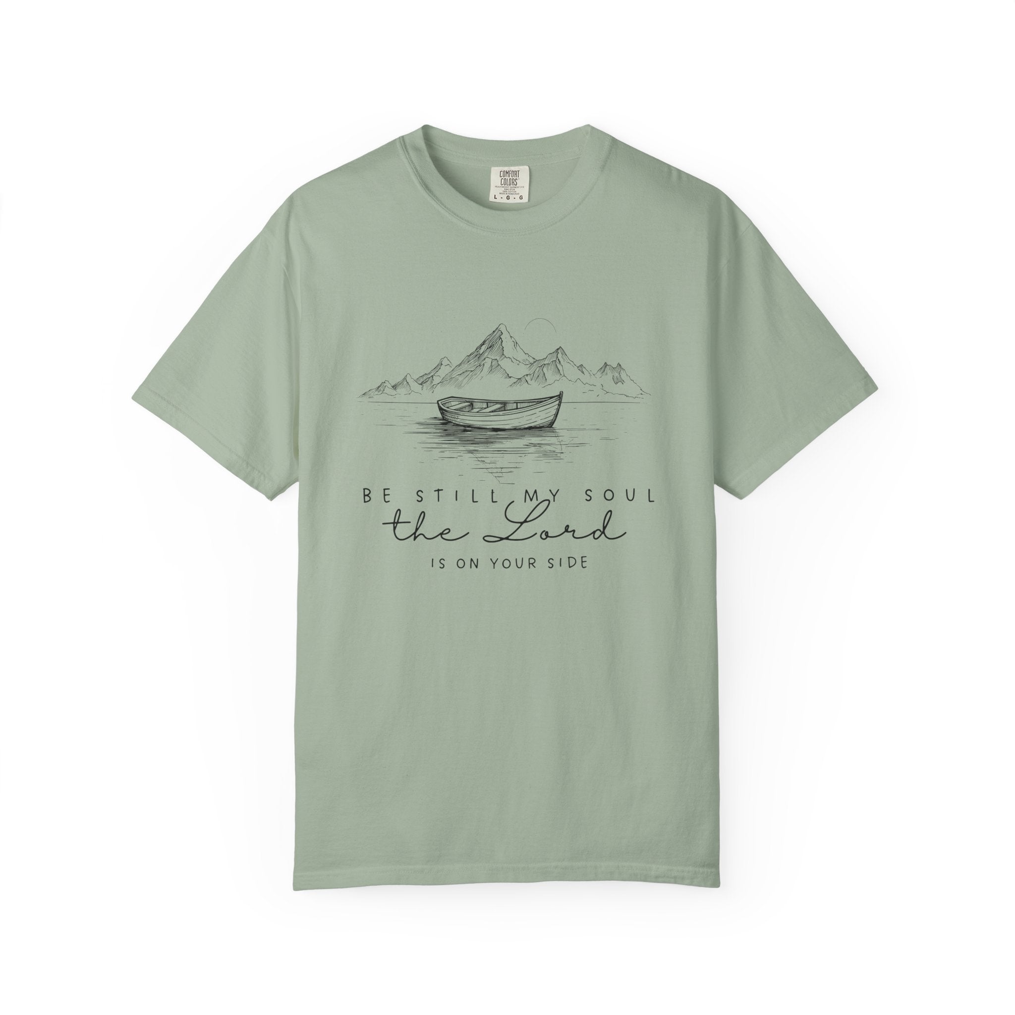 T-Shirt – “Be Still My Soul, the Lord Is On Your Side” Boat & Mountains Faith Tee