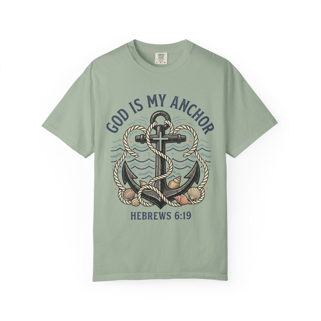 God Is My Anchor (Hebrews 6:19) T-Shirt