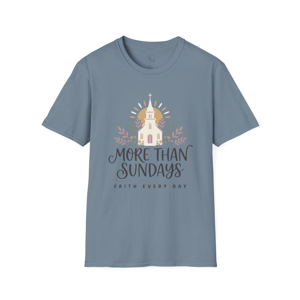 Christian T-Shirt — “More Than Sundays” Church Faith Tee