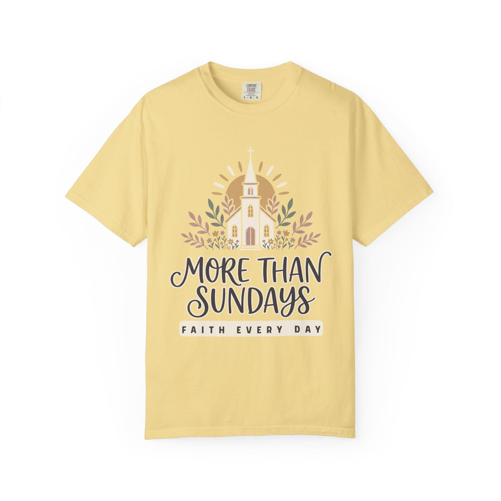 More Than Sundays T-Shirt — Faith Every Day Church Tee