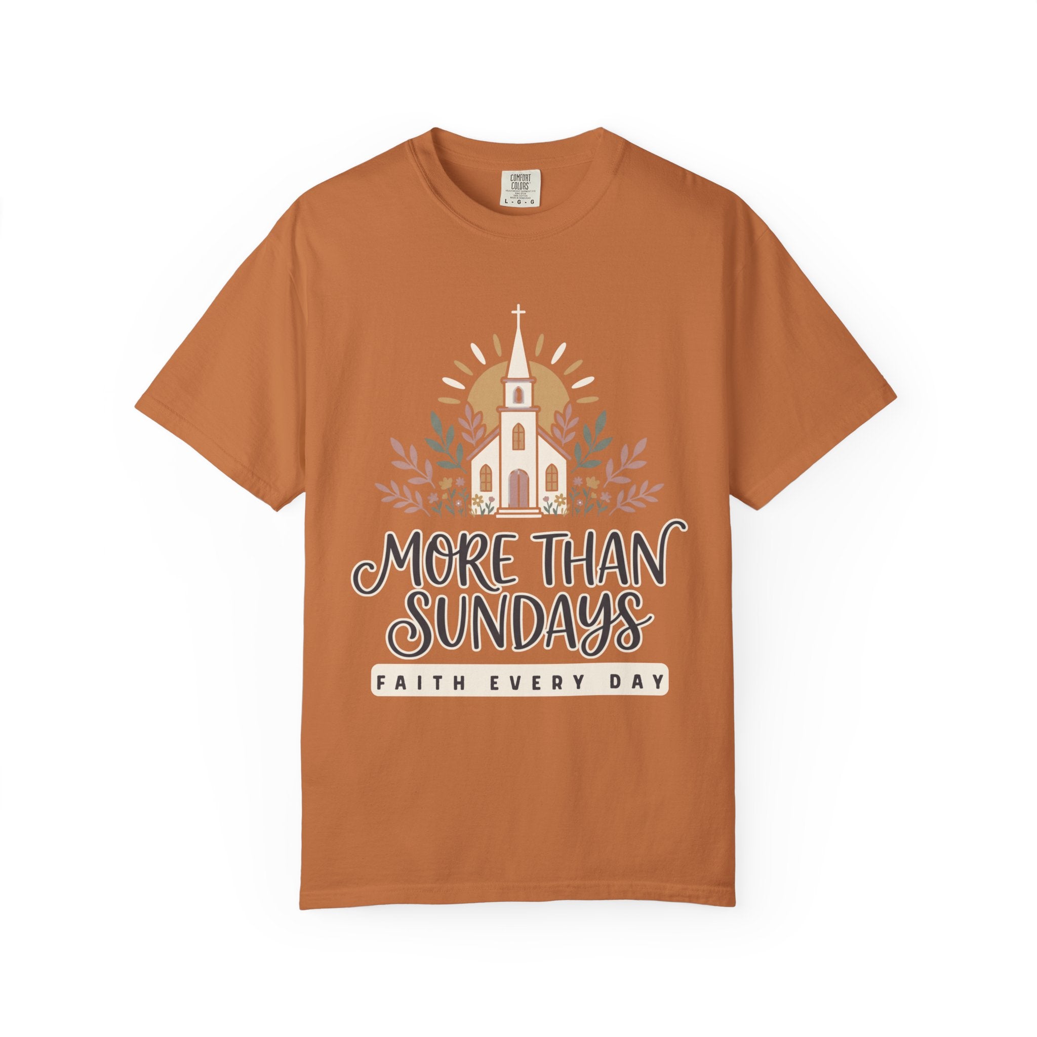 More Than Sundays T-Shirt — Faith Every Day Church Tee