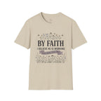 T‑Shirt — "By Faith I Believe He Is Working" Christian Floral Tee