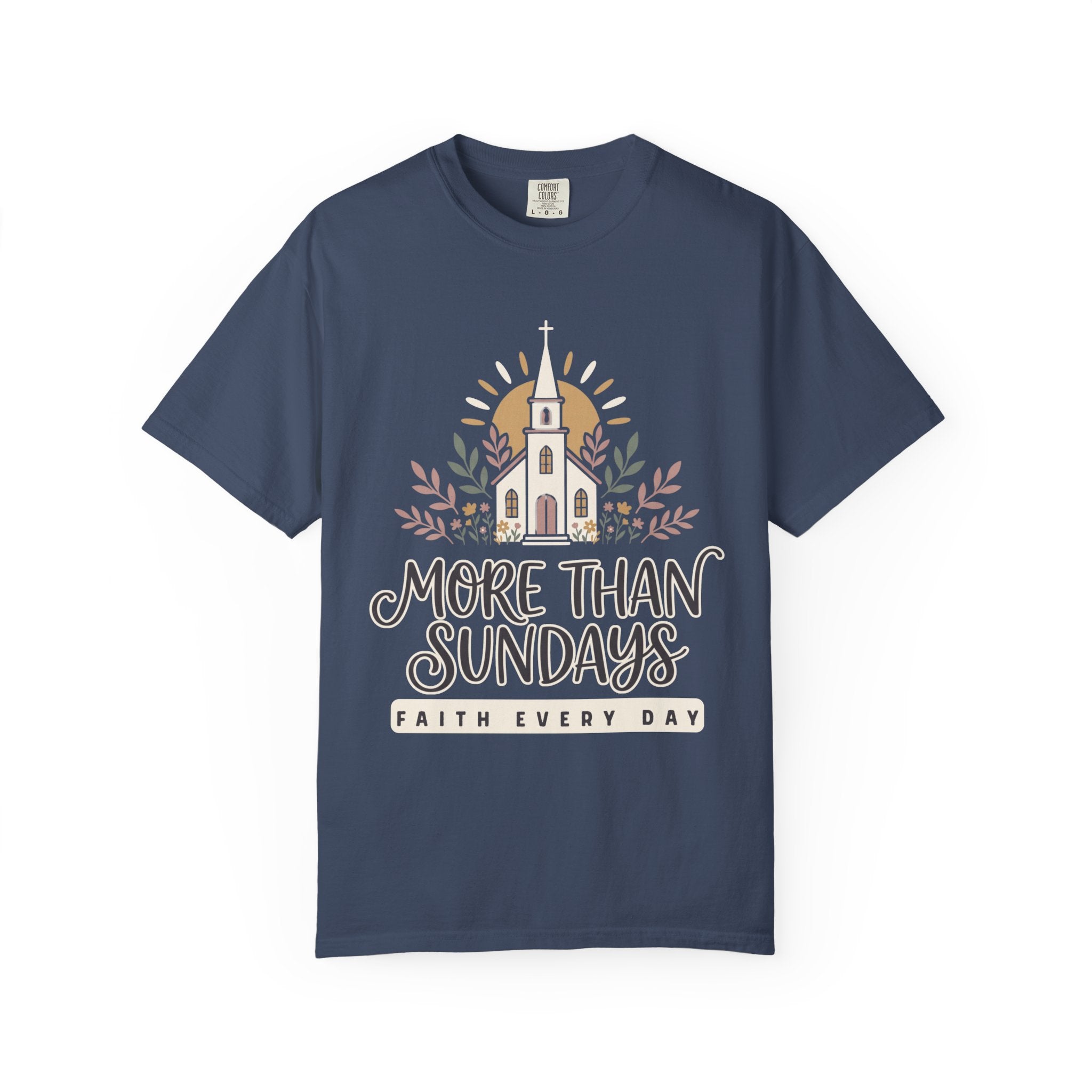 More Than Sundays T-Shirt — Faith Every Day Church Tee