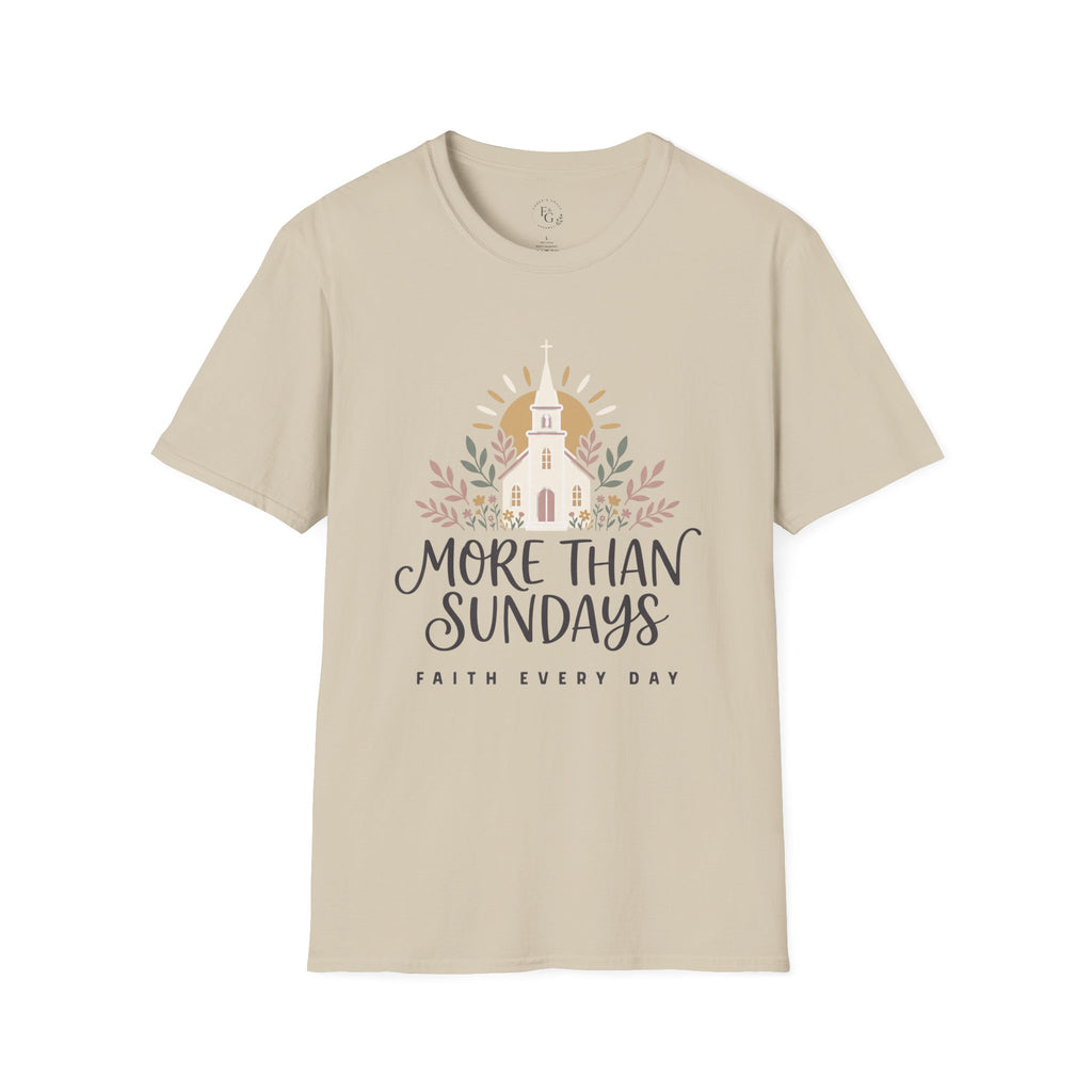 Christian T-Shirt — “More Than Sundays” Church Faith Tee