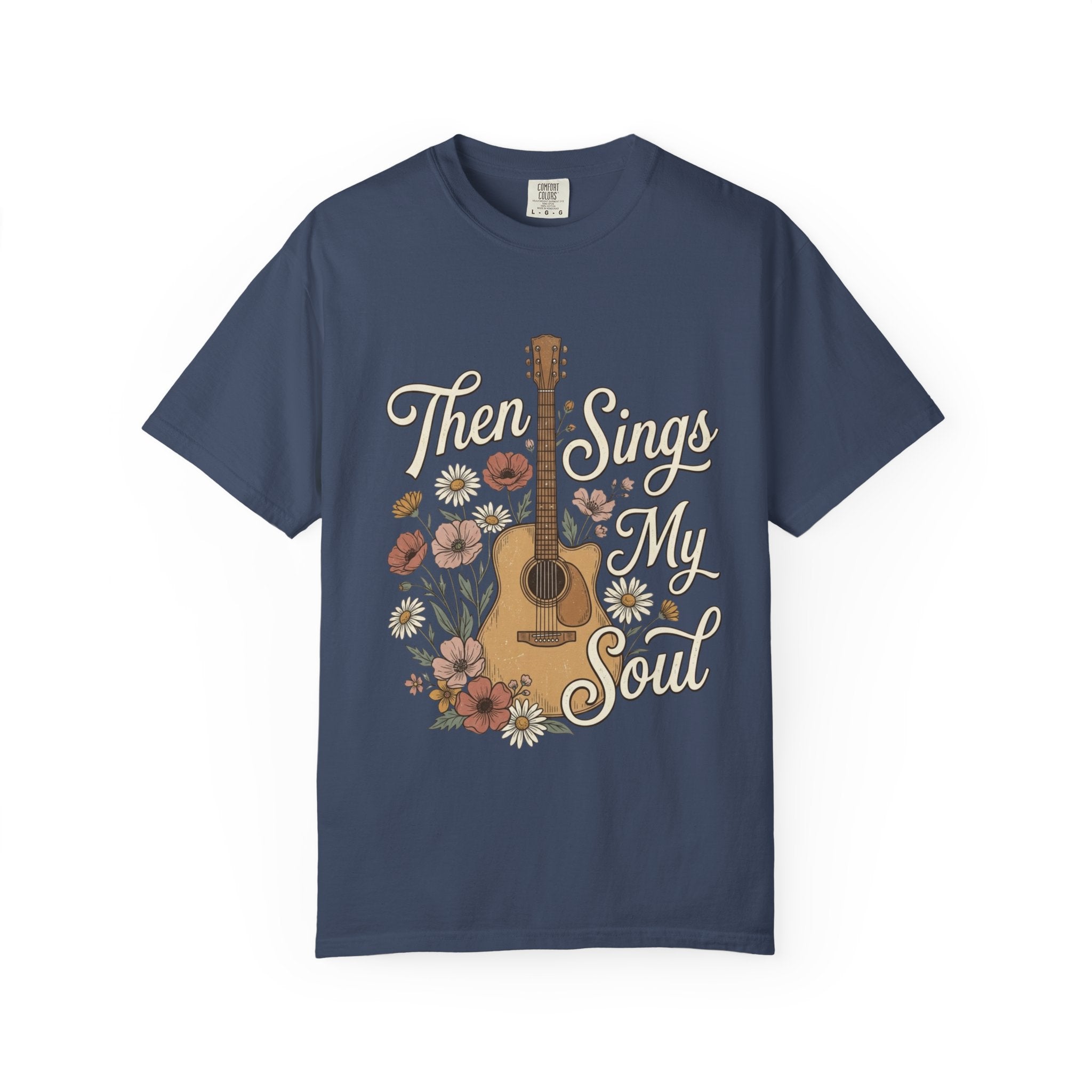 Then Sings My Soul Guitar T-Shirt — Floral Acoustic Music Tee