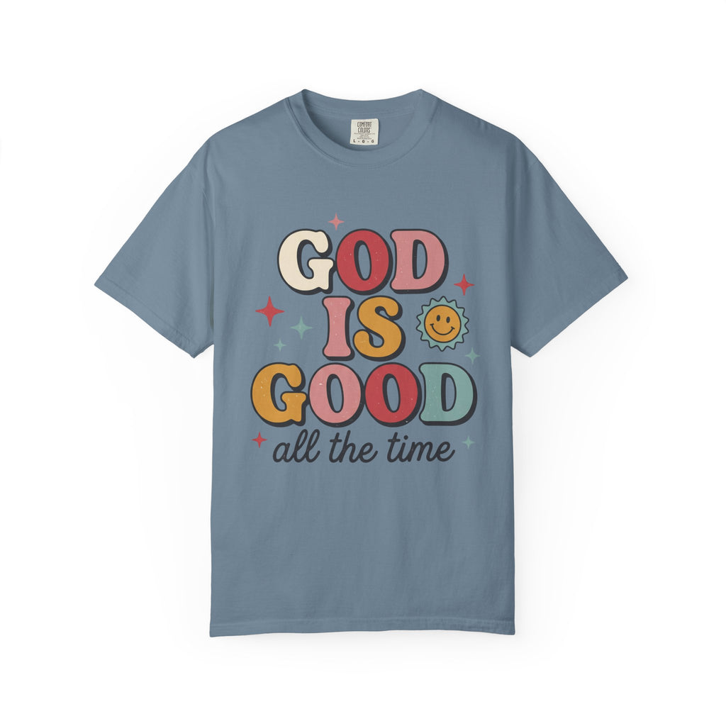 God Is Good All the Time T-Shirt — Retro Faith Graphic Tee