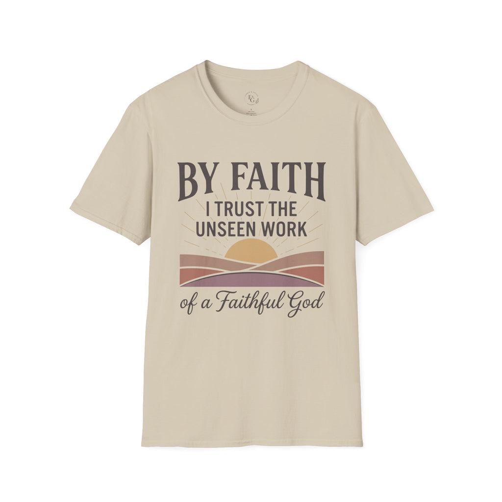 Faith T-Shirt – “By Faith I Trust the Unseen Work” Christian Inspirational Tee