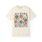 His Word Remains Floral T-Shirt