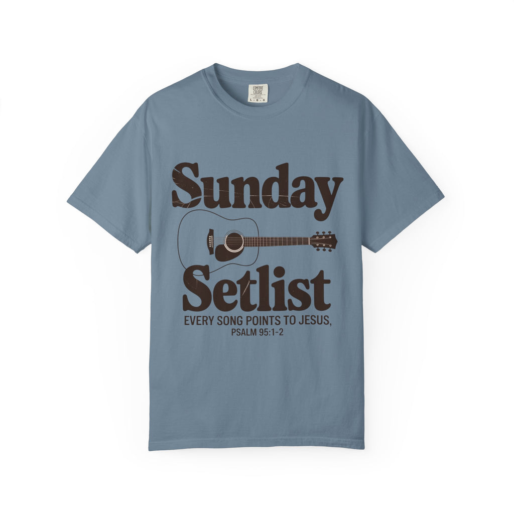Sunday Setlist | Every Song Points to Jesus | Christian Worship T-Shirt | Psalm 95:1–2
