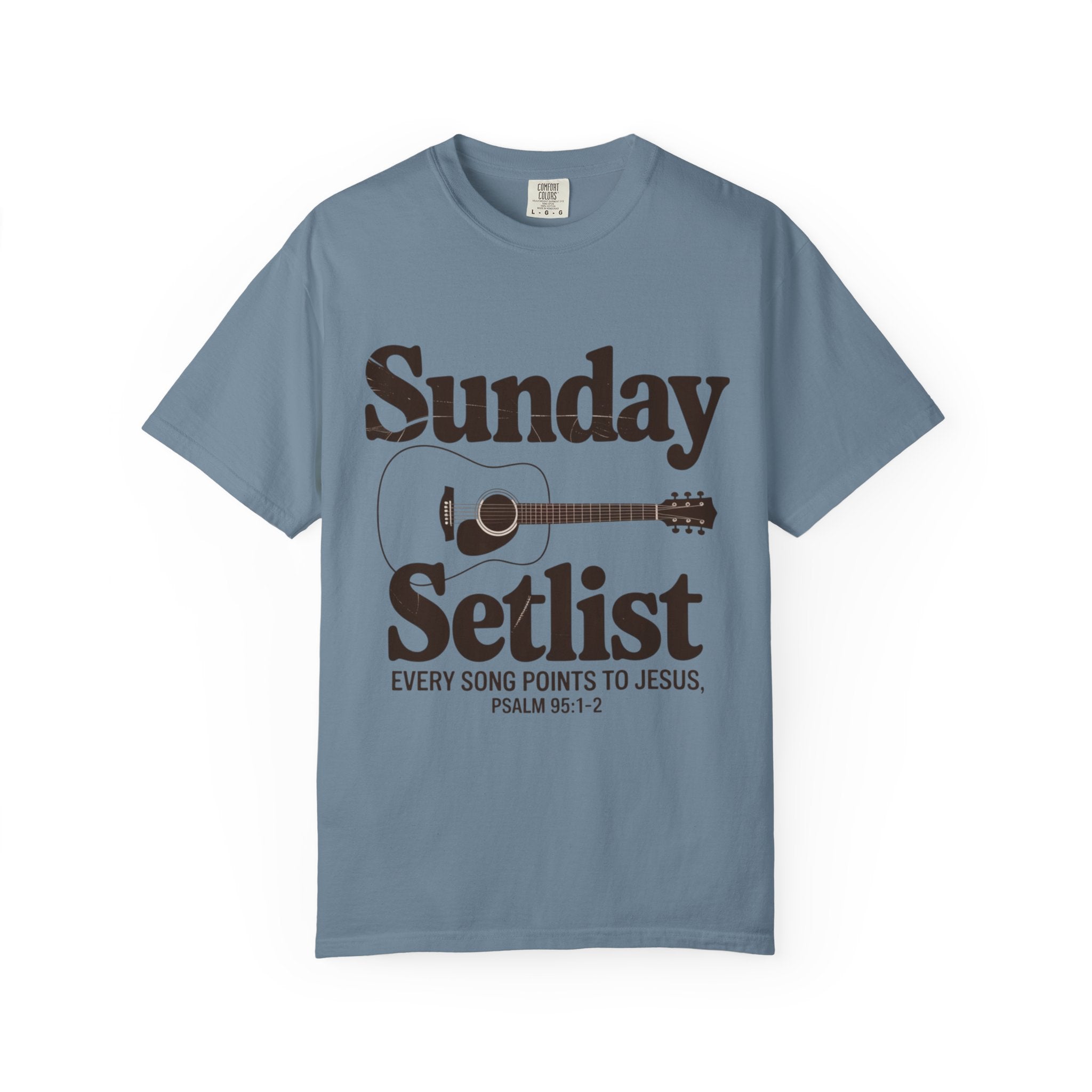 Sunday Setlist | Every Song Points to Jesus | Christian Worship T-Shirt | Psalm 95:1–2