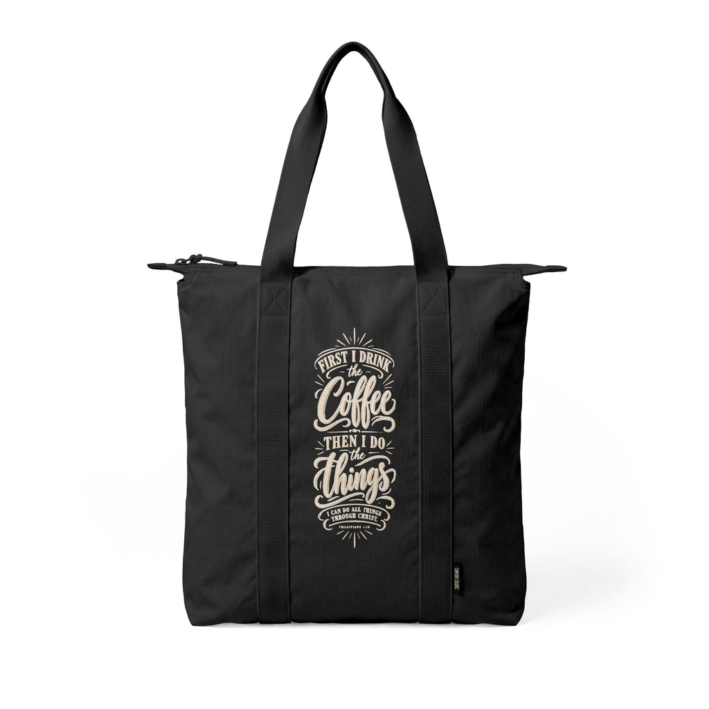 First I Drink the Coffee then I do the Things - Tote Bag