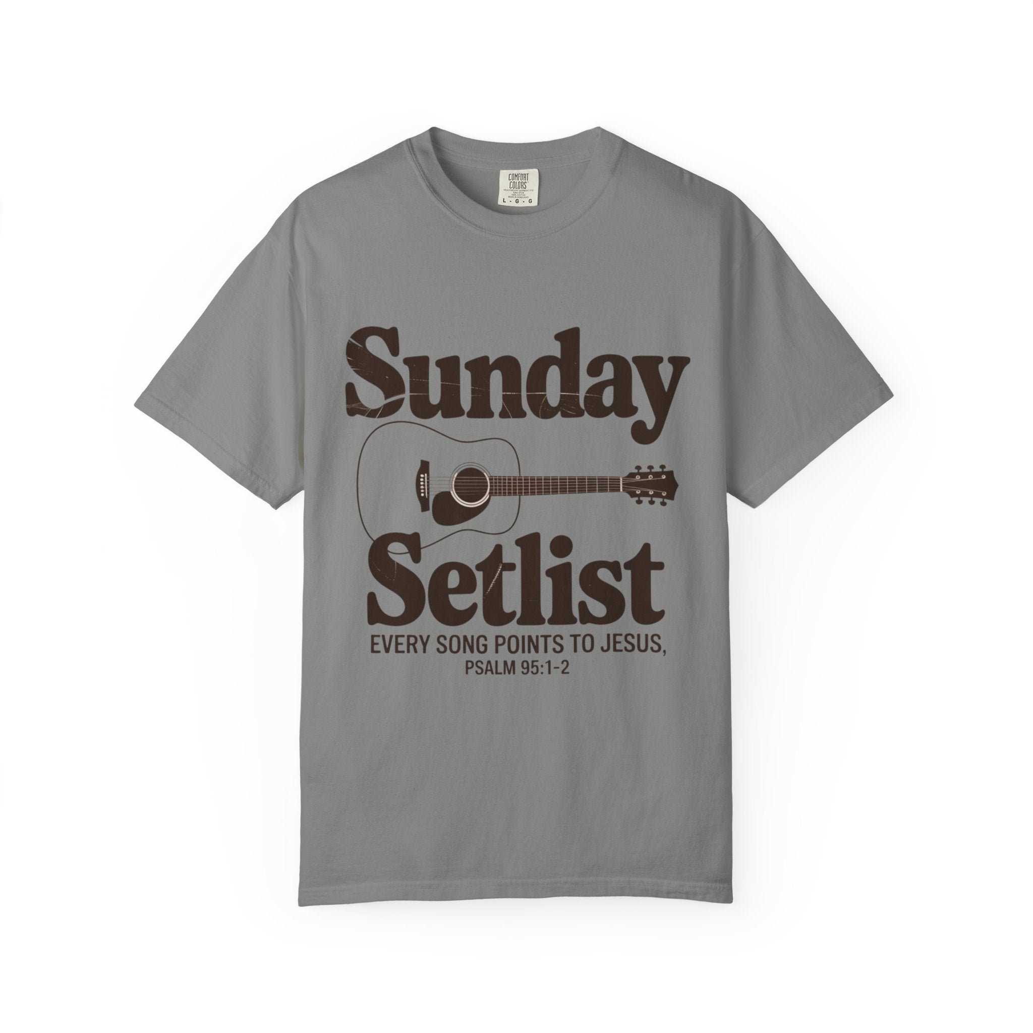 Sunday Setlist | Every Song Points to Jesus | Christian Worship T-Shirt | Psalm 95:1–2