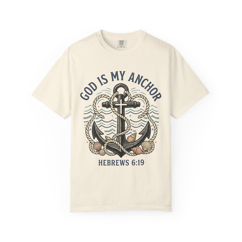 God Is My Anchor (Hebrews 6:19) T-Shirt