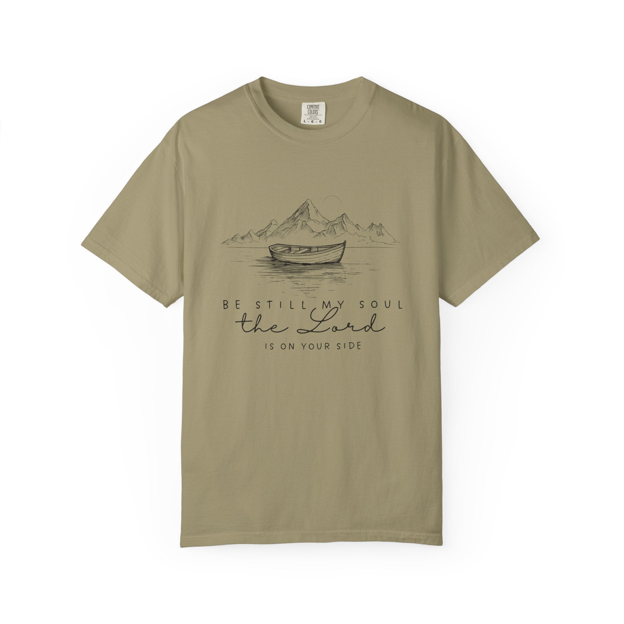 T-Shirt – “Be Still My Soul, the Lord Is On Your Side” Boat & Mountains Faith Tee