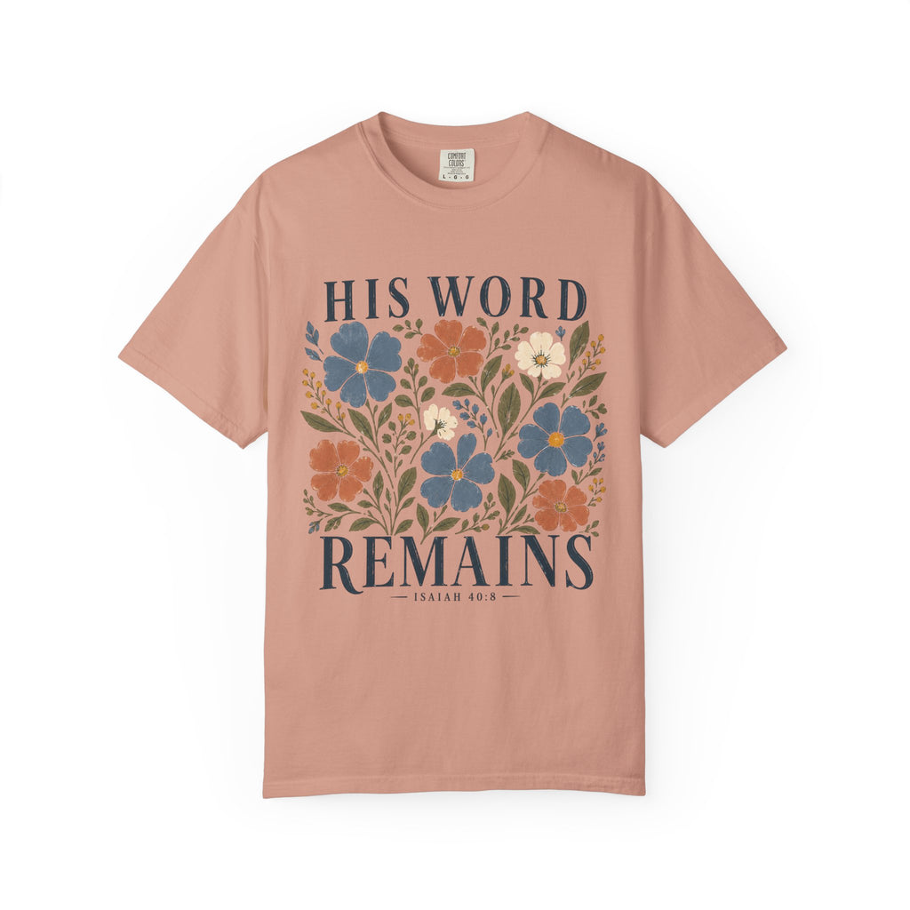 His Word Remains Floral T-Shirt