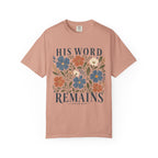 His Word Remains Floral T-Shirt