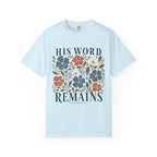 His Word Remains Floral T-Shirt