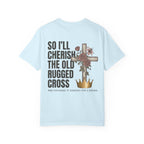 Rugged Cross T-Shirt — “So I’ll Cherish the Old Rugged Cross” Christian Faith Tee