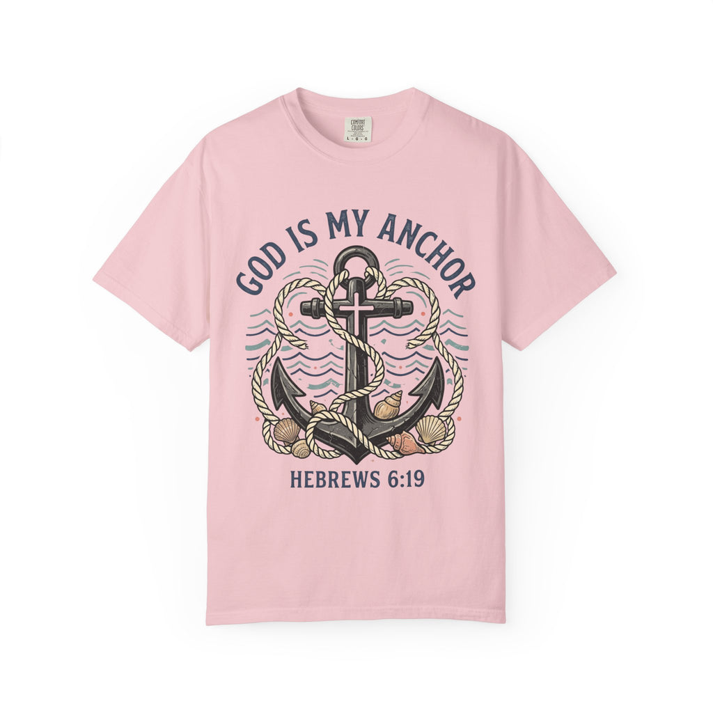 God Is My Anchor (Hebrews 6:19) T-Shirt