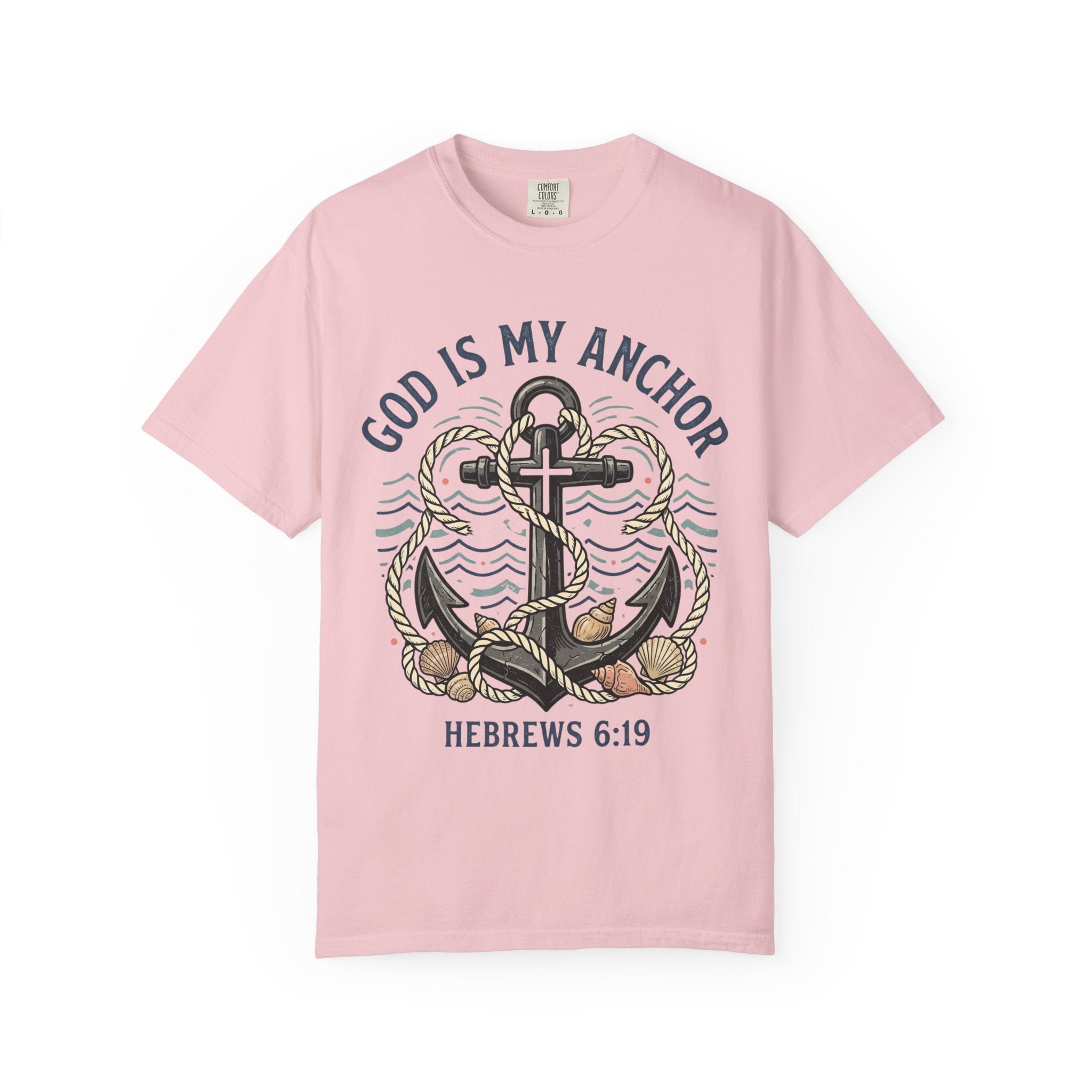 God Is My Anchor (Hebrews 6:19) T-Shirt