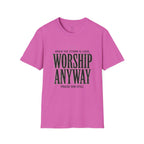 Worship Anyway T‑Shirt — "When the Storm is Loud" Christian Faith Tee