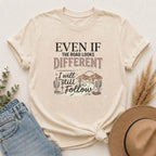 Even If The Road Looks Different Christian Shirt T-Shirt