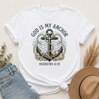 God Is My Anchor (Hebrews 6:19) T-Shirt