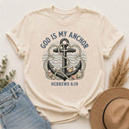 God Is My Anchor (Hebrews 6:19) T-Shirt