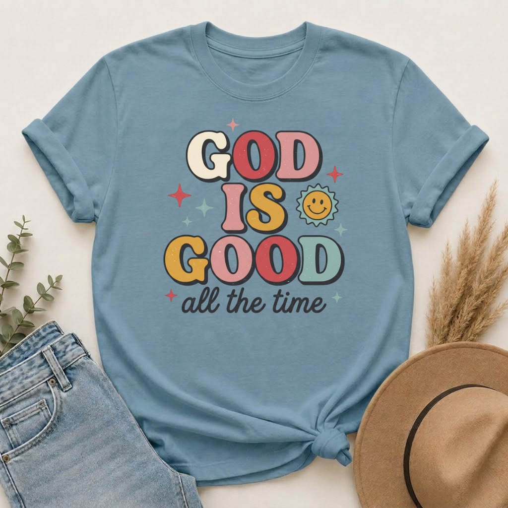 God Is Good All the Time T-Shirt — Retro Faith Graphic Tee