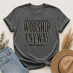 Worship Anyway T-Shirt — "When the Storm Is Loud" Christian Faith Tee