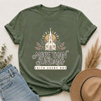 More Than Sundays T-Shirt — Faith Every Day Church Tee