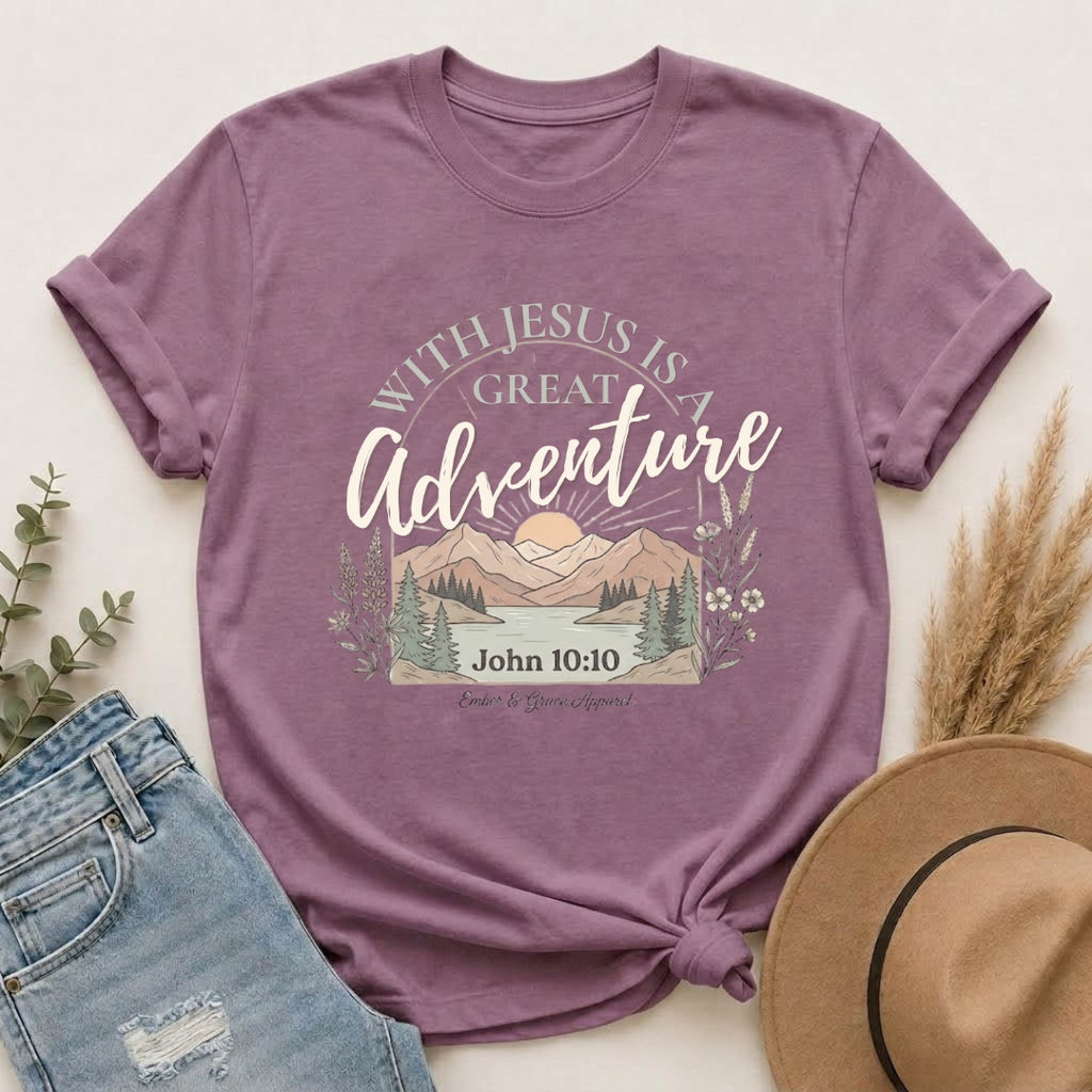 Adventure Faith T-Shirt — "With Jesus is a Great Adventure" John 10:10 Christian Tee