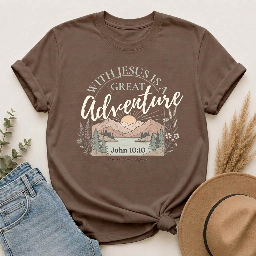 Adventure Faith T-Shirt — "With Jesus is a Great Adventure" John 10:10 Christian Tee