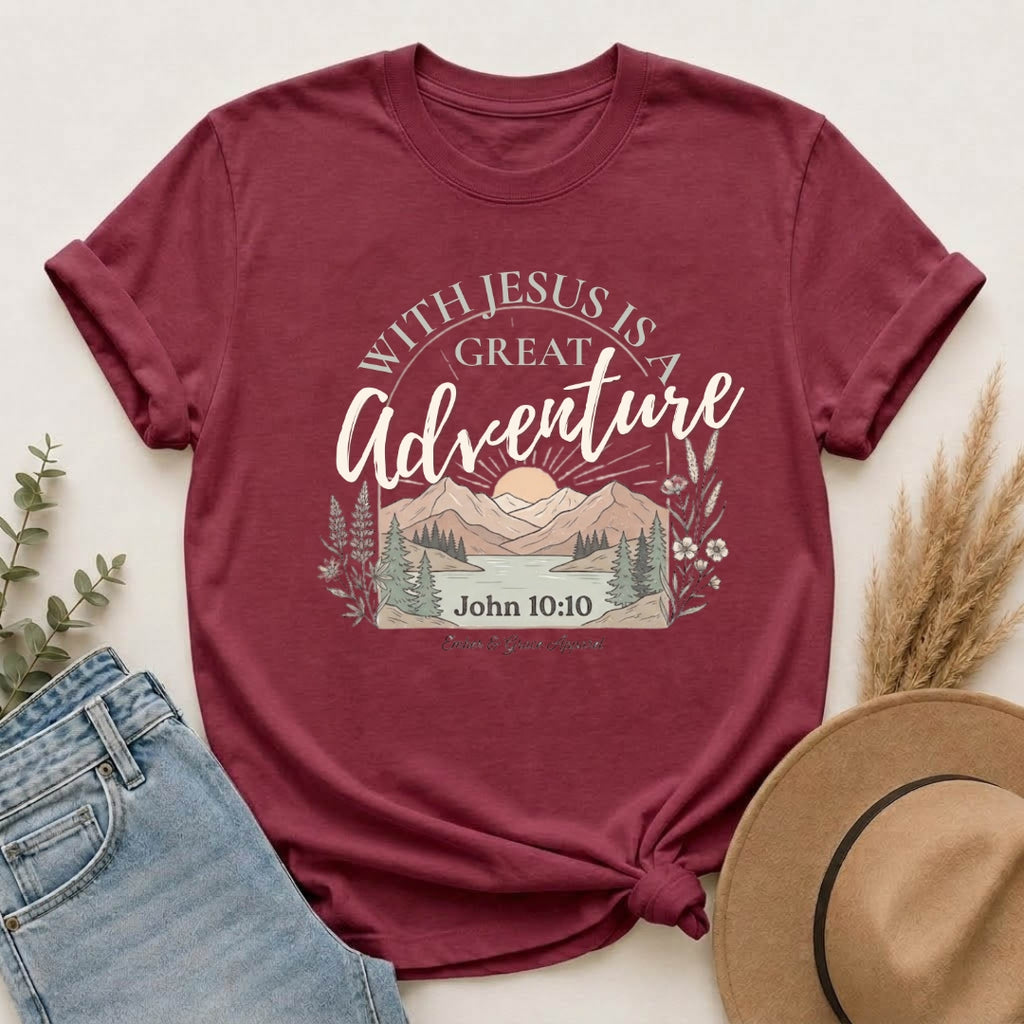 Adventure Faith T-Shirt — "With Jesus is a Great Adventure" John 10:10 Christian Tee