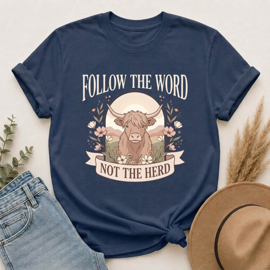 T-Shirt — "Follow the Word, Not the Herd" Highland Cow Graphic Tee