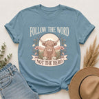 T-Shirt — "Follow the Word, Not the Herd" Highland Cow Graphic Tee