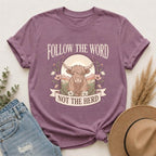 T-Shirt — "Follow the Word, Not the Herd" Highland Cow Graphic Tee