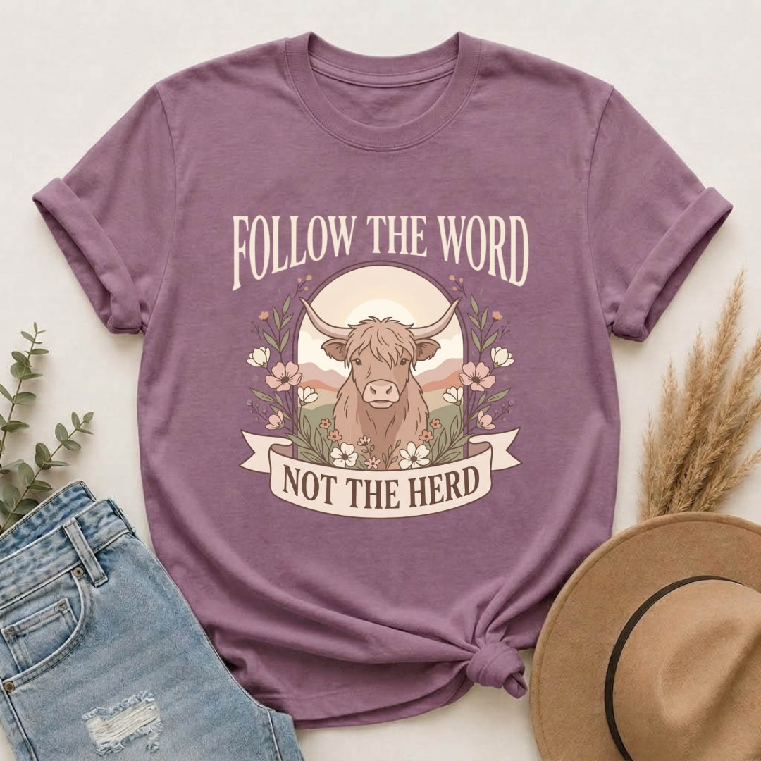 T-Shirt — "Follow the Word, Not the Herd" Highland Cow Graphic Tee