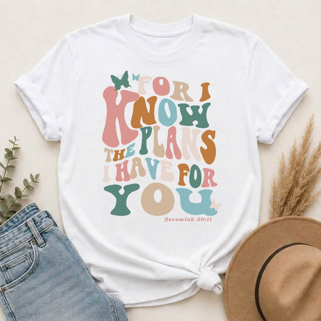 Scripture T‑Shirt — “For I Know the Plans I Have for You” Inspirational Tee
